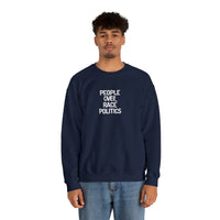 PEOPLE over RACE POLITICS- Unisex Crewneck Sweatshirt