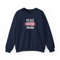 PEACE OVER VIOLENCE- Unisex Crewneck Sweatshirt