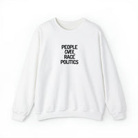 PEOPLE over RACE POLITICS- Unisex Crewneck Sweatshirt