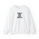 PEOPLE over RACE POLITICS- Unisex Crewneck Sweatshirt