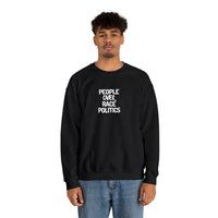 PEOPLE over RACE POLITICS- Unisex Crewneck Sweatshirt