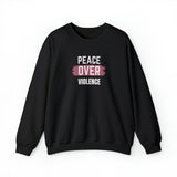 PEACE OVER VIOLENCE- Unisex Crewneck Sweatshirt