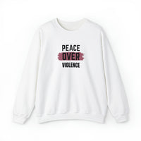 PEACE OVER VIOLENCE- Unisex Crewneck Sweatshirt