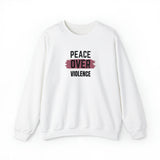 PEACE OVER VIOLENCE- Unisex Crewneck Sweatshirt