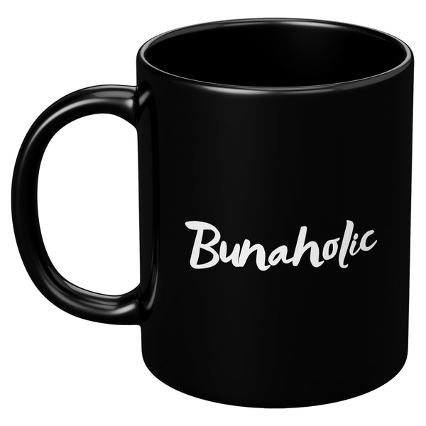 Bunaholic [COFFEE ADDICT]- 11oz