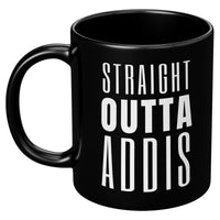 STRAIGHT OUT OF ADDIS Mug- 11oz