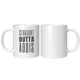 STRAIGHT OUT OF ADDIS Mug- 11oz