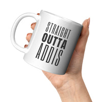 STRAIGHT OUT OF ADDIS Mug- 11oz